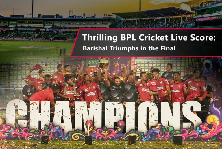 BPL Cricket Live Score:Players celebrating a dramatic BPL final victory.